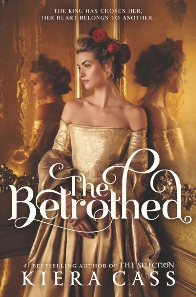 The Betrothed (The Betrothed #1) by Kiera Cass