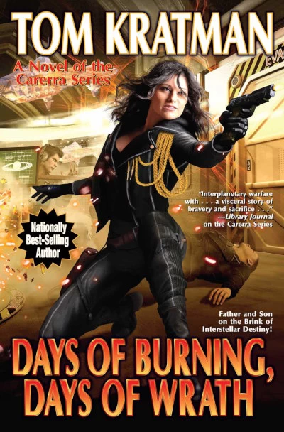 Days of Burning, Days of Wrath (A Desert Called Peace #8) by Tom Kratman