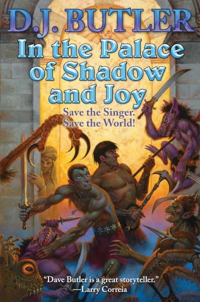 In the Palace of Shadow and Joy by D. J. Butler