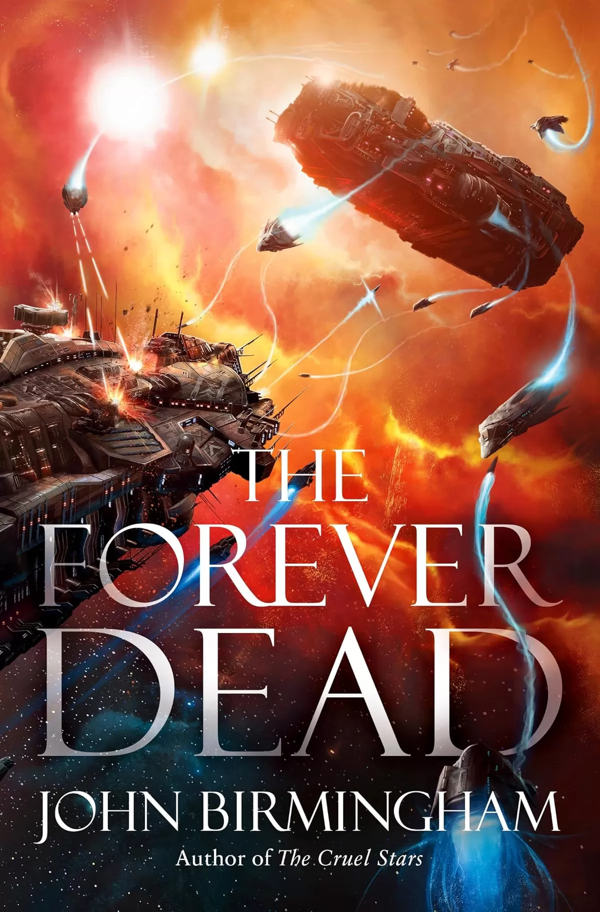 The Forever Dead (The Cruel Stars #3) by John Birmingham