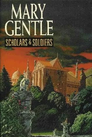 Scholars and Soldiers by Mary Gentle