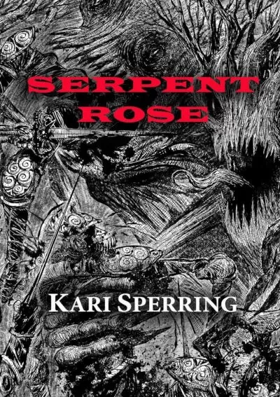 Serpent Rose by Kari Sperring