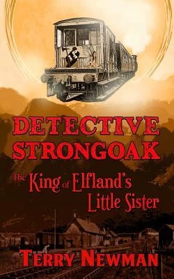 The King of Elfland's Little Sister (Detective Strongoak) by Terry Newman