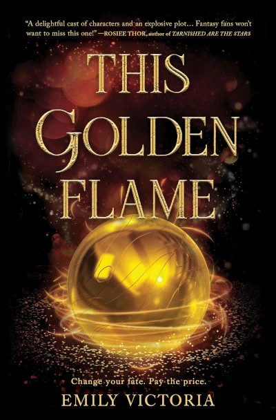 This Golden Flame by Emily Victoria
