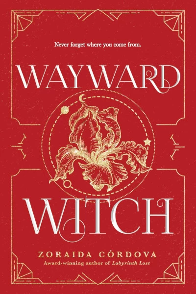Wayward Witch (Brooklyn Brujas #3) by Zoraida Córdova