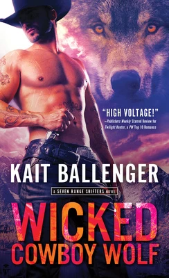 Wicked Cowboy Wolf (Seven Range Shifters #3) by Kait Ballenger