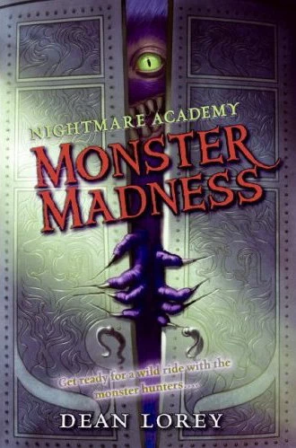 Monster Madness (Nightmare Academy #2) by Dean Lorey