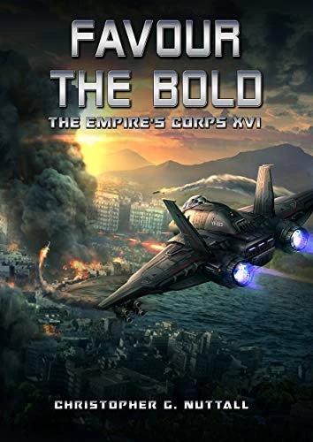 Favour the Bold (The Empire's Corps #16) by Christopher Nuttall