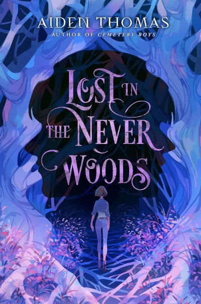 Lost in the Never Woods by Aiden Thomas