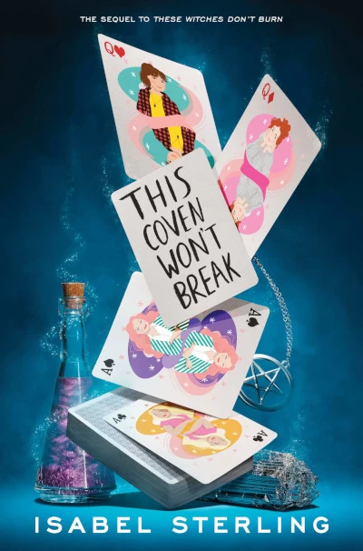 This Coven Won't Break (These Witches Don't Burn #2) by Isabel Sterling