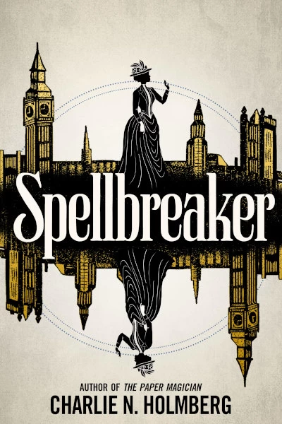 Spellbreaker (Spellbreaker #1) by Charlie N. Holmberg