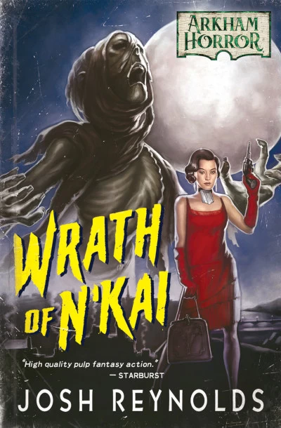 Wrath of N'Kai (Arkham Horror) by Josh Reynolds