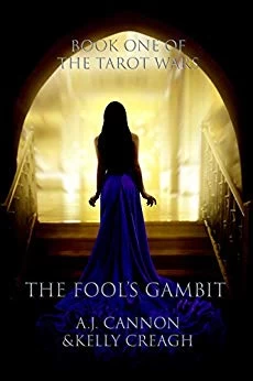The Fool's Gambit (The Tarot Wars #1) by Kelly Creagh, A. J. Cannon