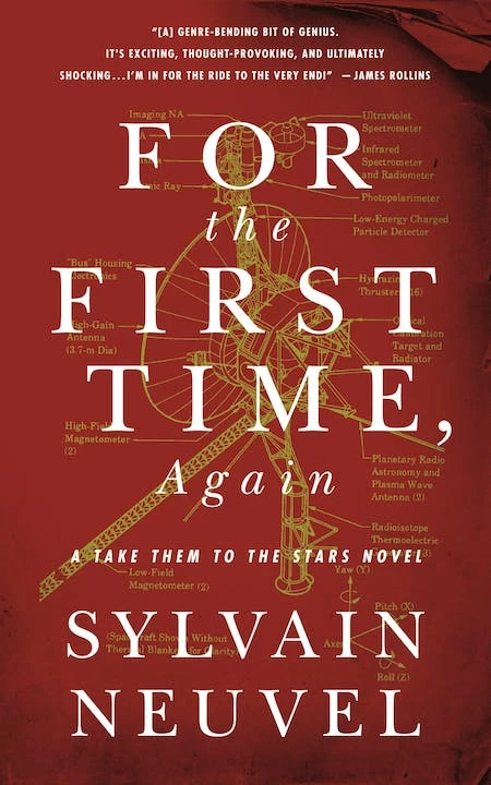 For the First Time, Again (Take Them to the Stars #3) by Sylvain Neuvel