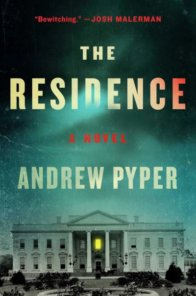 The Residence by Andrew Pyper