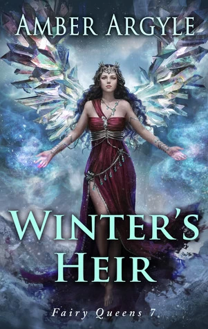 Winter's Heir (Fairy Queens #7) by Amber Argyle