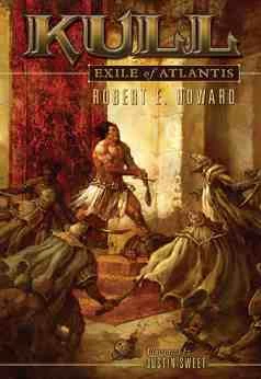 Kull: Exile of Atlantis by Robert E. Howard