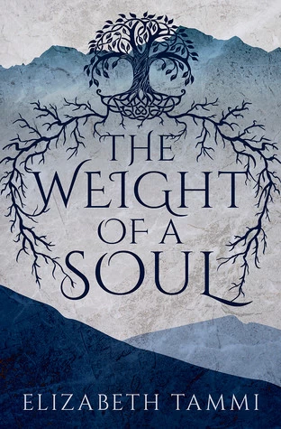 The Weight of a Soul by Elizabeth Tammi