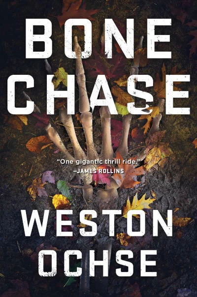Bone Chase by Weston Ochse