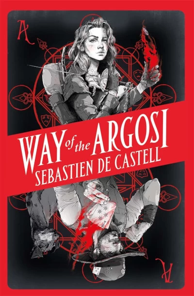 Way of the Argosi (Spellslinger) by Sebastien de Castell