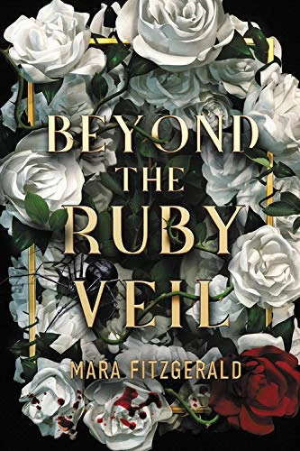 Beyond the Ruby Veil (The Walls in the Ruby Sky #1) by Mara Fitzgerald
