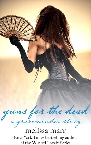 Guns for the Dead (Graveminder) by Melissa Marr