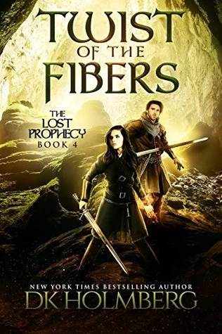 Twist of the Fibers (The Lost Prophecy #4) by D. K. Holmberg
