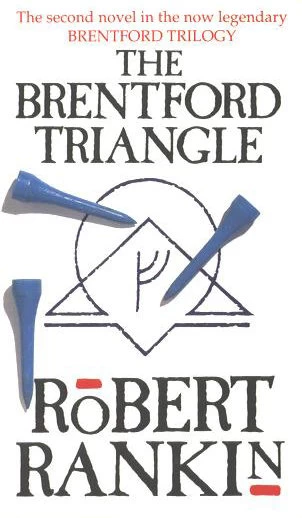 The Brentford Triangle (Brentford #2) by Robert Rankin