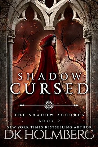Shadow Cursed (The Shadow Accords #2) by D. K. Holmberg