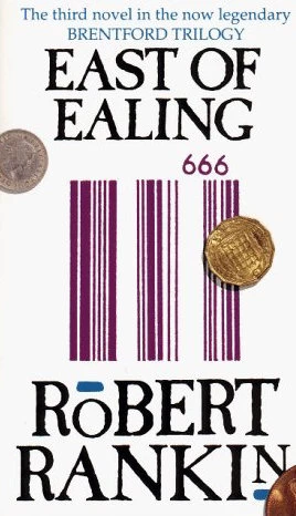 East of Ealing (Brentford #3) by Robert Rankin