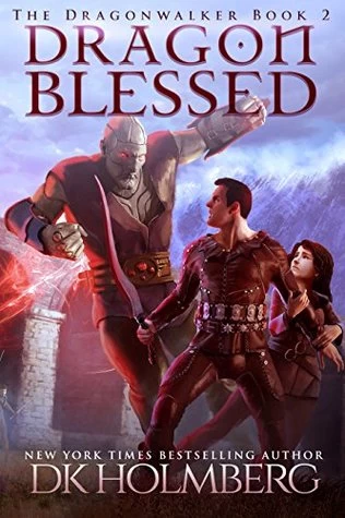 Dragon Blessed (The Dragonwalker #2) by D. K. Holmberg