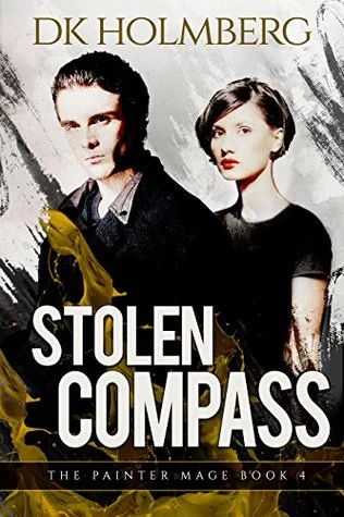 Stolen Compass (The Painter Mage #4) by D. K. Holmberg