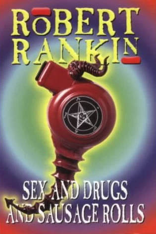 Sex and Drugs and Sausage Rolls (Brentford #6) by Robert Rankin