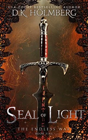 Seal of Light (The Endless War #5) by D. K. Holmberg