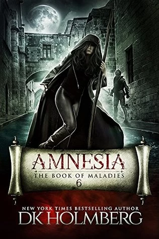 Amnesia (The Book of Maladies #6) by D. K. Holmberg