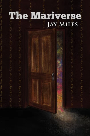 The Mariverse by Jay Miles
