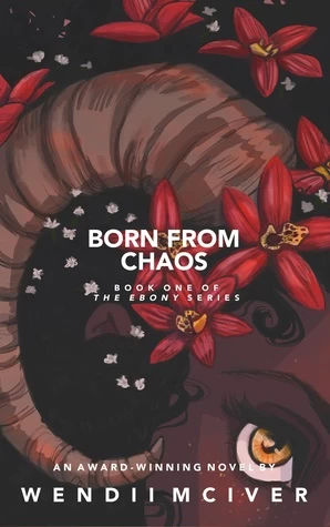 Born from Chaos by Wendii McIver