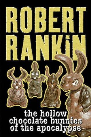 The Hollow Chocolate Bunnies of the Apocalypse