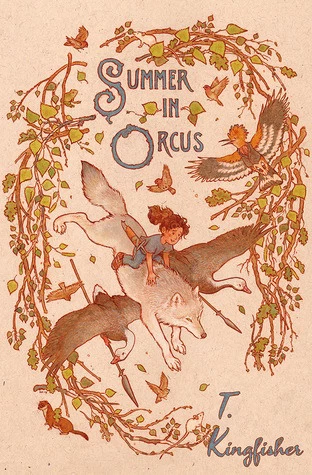 Summer in Orcus by T. Kingfisher