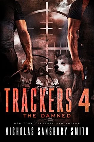 The Damned (Trackers #4) by Nicholas Sansbury Smith
