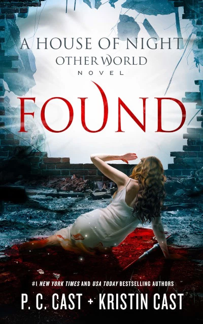 Found (House of Night: Other World #4) by P. C. Cast, Kristin Cast