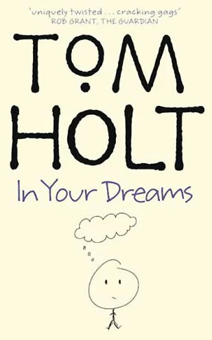In Your Dreams (J. W. Wells & Co. #2) by Tom Holt