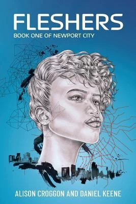 Fleshers (Newport City #1) by Alison Croggon, Daniel Keene