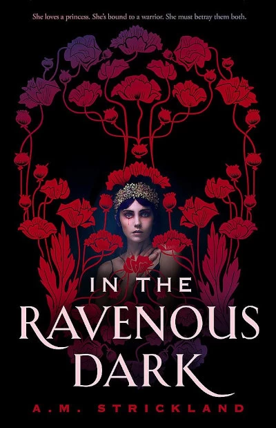 In the Ravenous Dark by A. M. Strickland