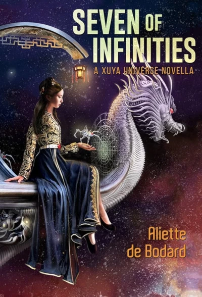 Seven of Infinities by Aliette de Bodard