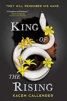 King of the Rising (Islands of Blood and Storm #2) by Kacen Callender