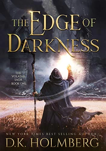 The Edge of Darkness (The Volatar Saga #1) by D. K. Holmberg