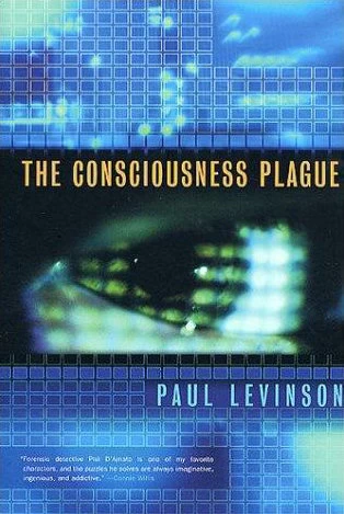 The Consciousness Plague (Phil D'Amato #2) by Paul Levinson