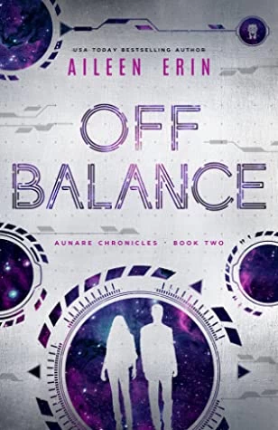 Off Balance (Aunare Chronicles #2) by Aileen Erin