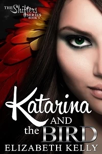 Katarina and the Bird (Shifters #3) by Elizabeth Kelly